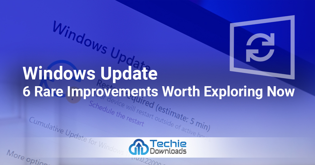 Windows Update: 6 Rare Improvements Worth Exploring Now
